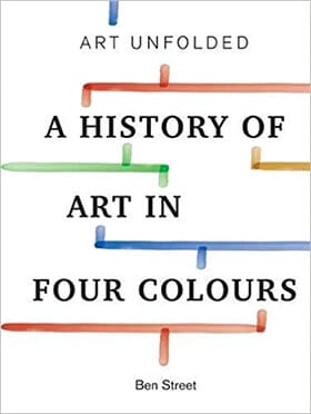 Art Unfolded: A History of Art in Four Colours